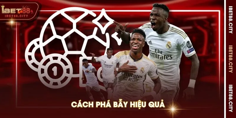 Cách phá bẫy hiệu quả