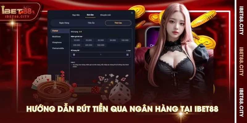 Hướng dẫn rút tiền qua ngân hàng tại IBET88 
